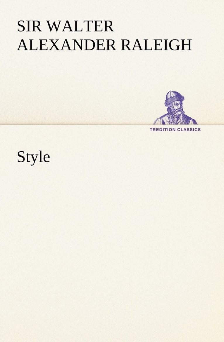 Walter Alexander Raleigh, Sir Walter Alexander Raleigh - Style, Häftad