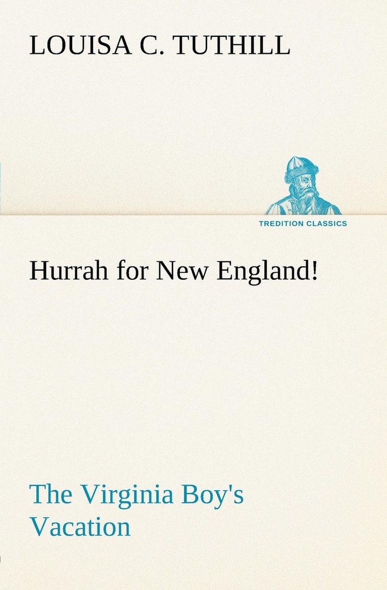 Hurrah for New England! The Virginia Boy's Vacation 1