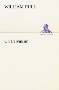 bokomslag On Calvinism