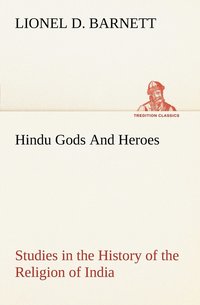 bokomslag Hindu Gods And Heroes Studies in the History of the Religion of India