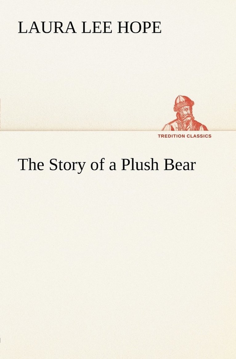 Laura Lee Hope - Story of a Plush Bear, Häftad