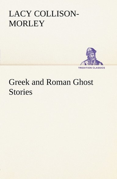 bokomslag Greek and Roman Ghost Stories