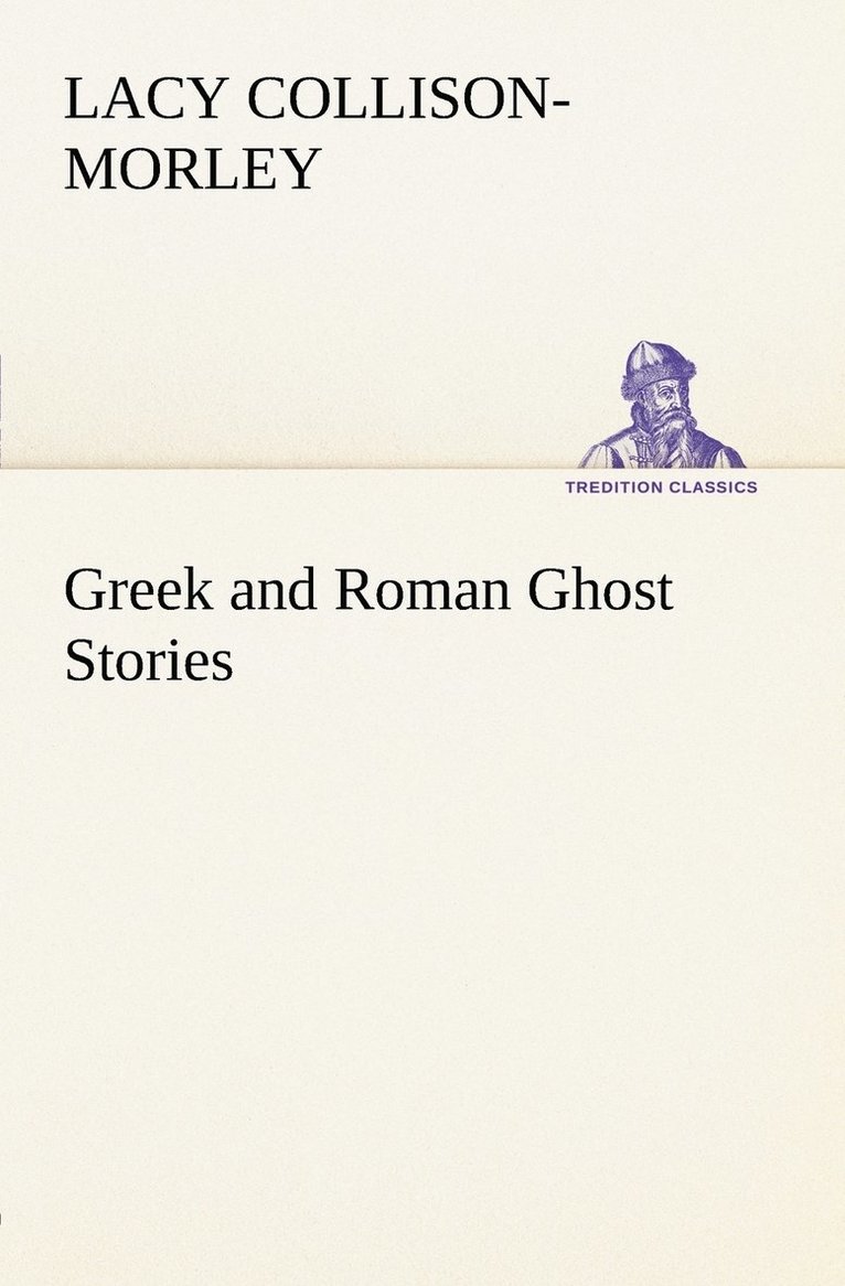 Greek and Roman Ghost Stories 1