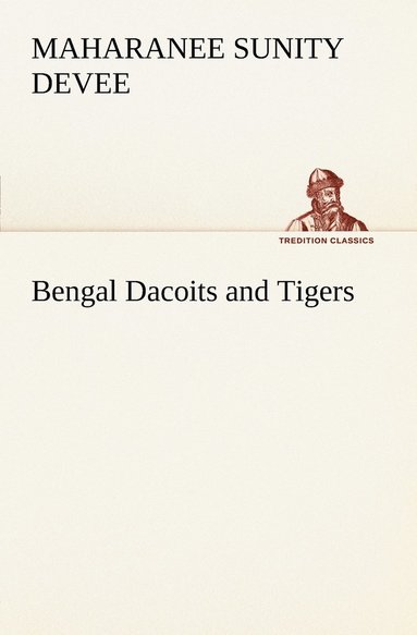 bokomslag Bengal Dacoits and Tigers