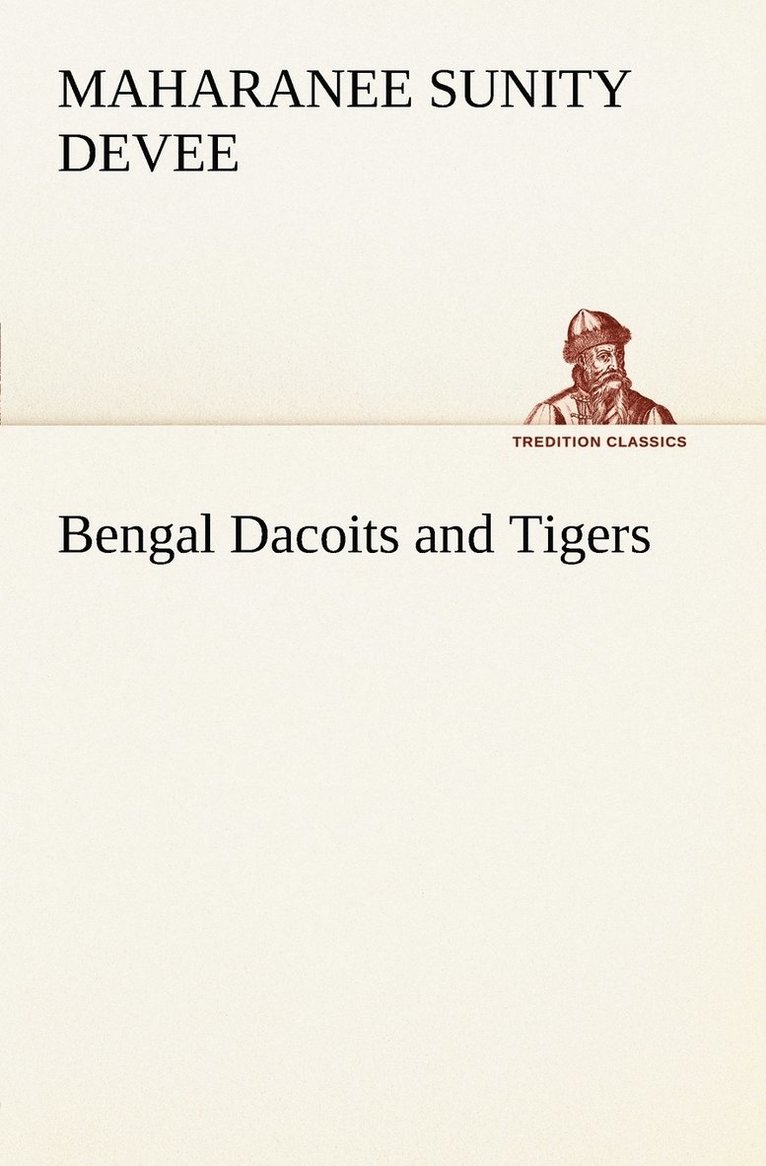 Bengal Dacoits and Tigers 1