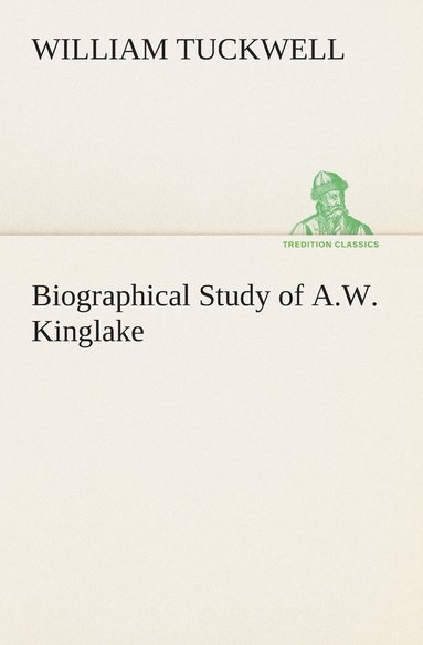 bokomslag Biographical Study of A.W. Kinglake