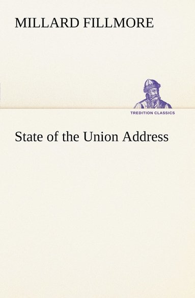 Millard Fillmore - State of the Union Address, Häftad