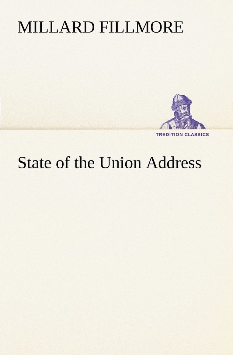 Millard Fillmore - State of the Union Address, Häftad