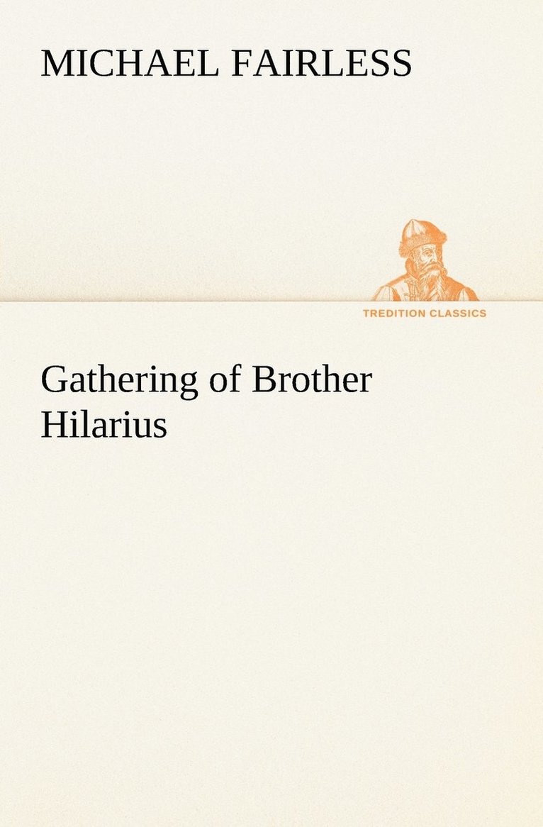 Gathering of Brother Hilarius 1