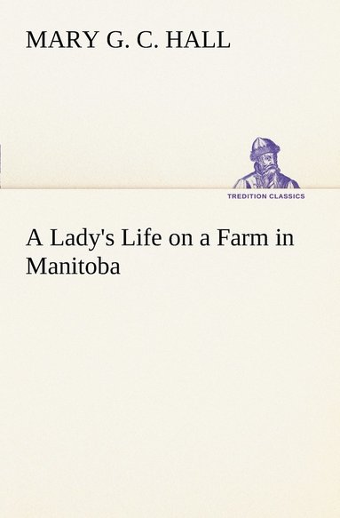 bokomslag Lady's Life on a Farm in Manitoba