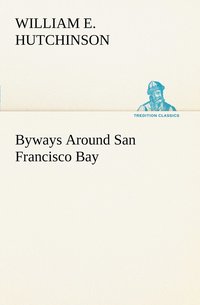 bokomslag Byways Around San Francisco Bay