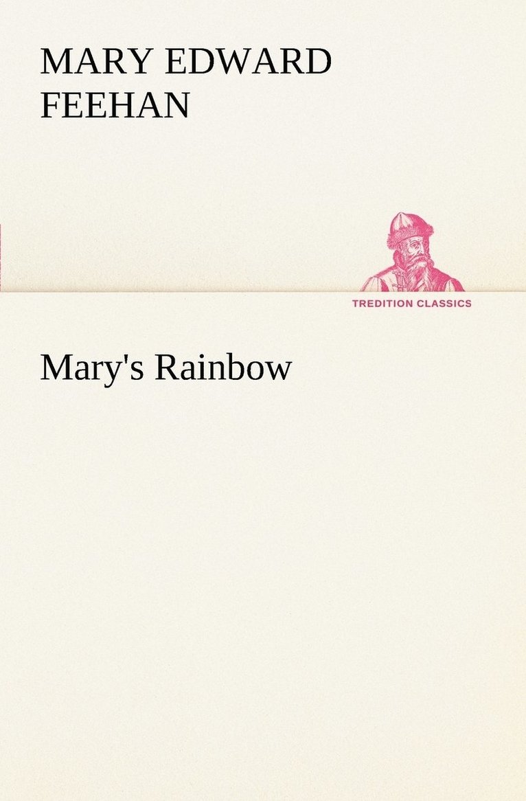 Mary's Rainbow 1