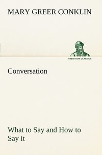 bokomslag Conversation What to Say and How to Say it