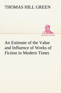 bokomslag An Estimate of the Value and Influence of Works of Fiction in Modern Times