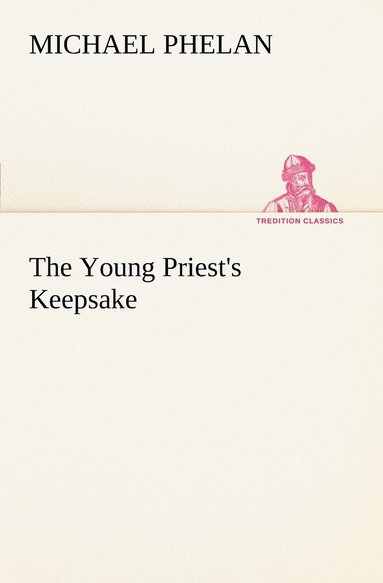 Michael Phelan - Young Priest's Keepsake, Häftad