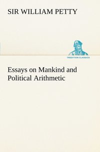 bokomslag Essays on Mankind and Political Arithmetic