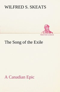 bokomslag The Song of the Exile-A Canadian Epic