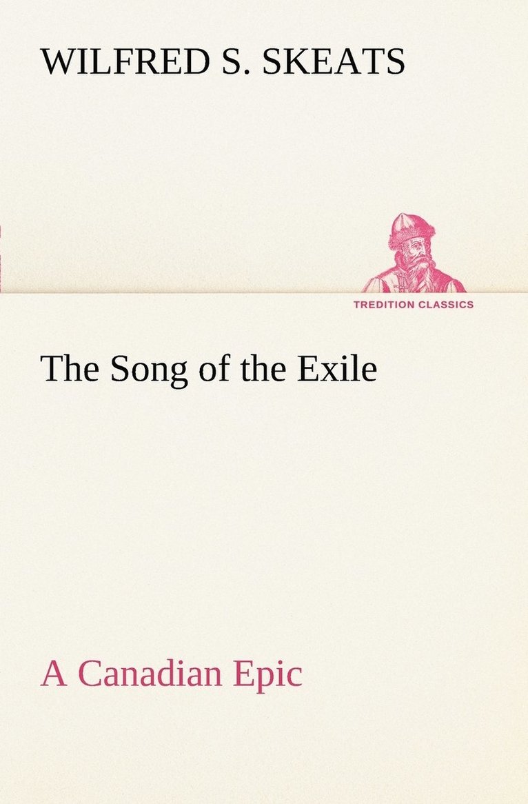 The Song of the Exile-A Canadian Epic 1