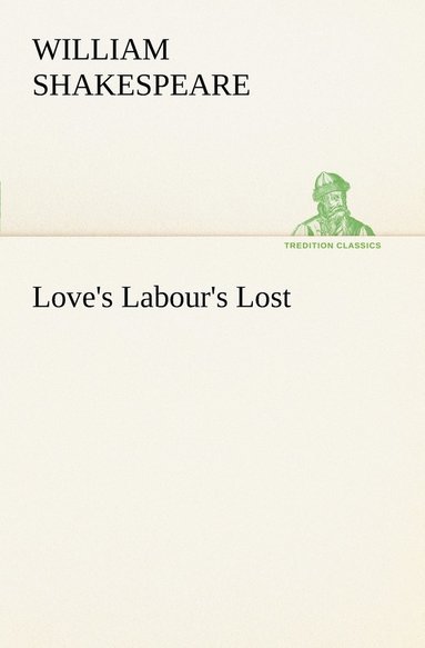 William Shakespeare - Love's Labour's Lost, Häftad