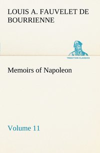 bokomslag Memoirs of Napoleon - Volume 11