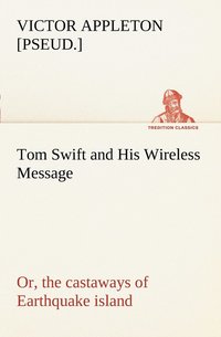 bokomslag Tom Swift and His Wireless Message