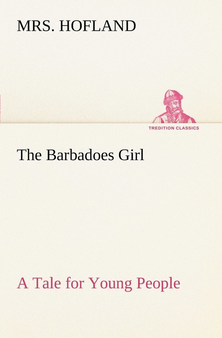 Barbadoes Girl A Tale for Young People
