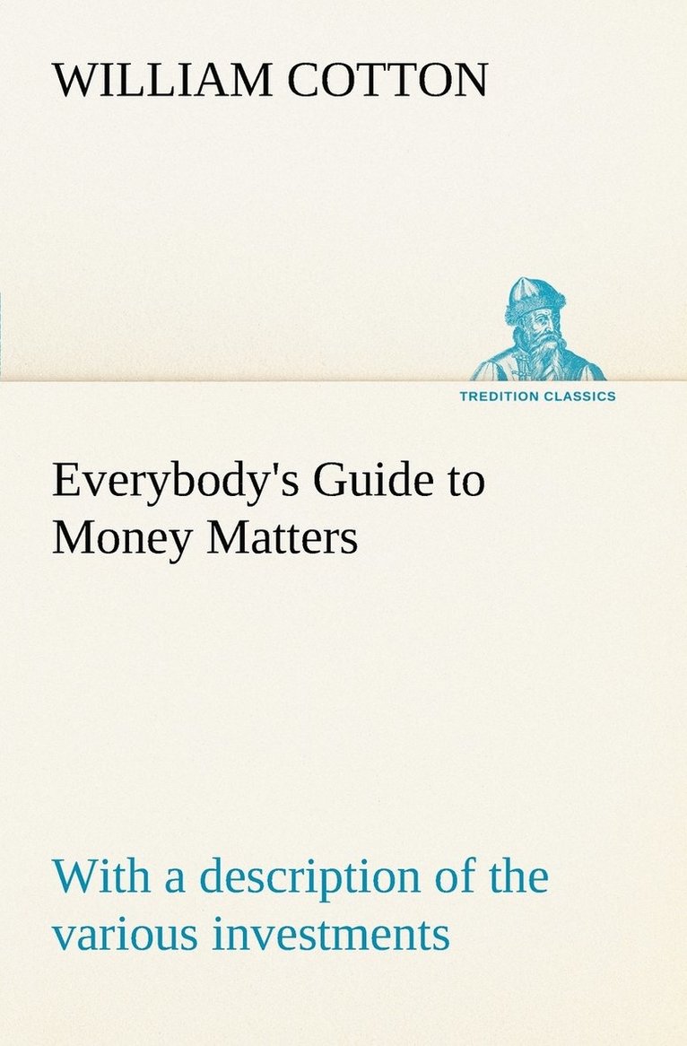 William Cotton - Everybody's Guide to Money Matters, Häftad