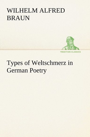 bokomslag Types of Weltschmerz in German Poetry