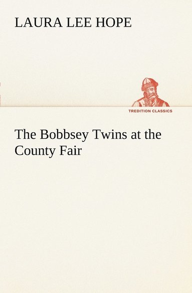 bokomslag The Bobbsey Twins at the County Fair