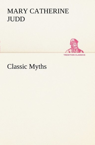 bokomslag Classic Myths