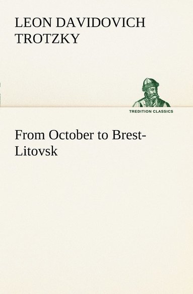 bokomslag From October to Brest-Litovsk