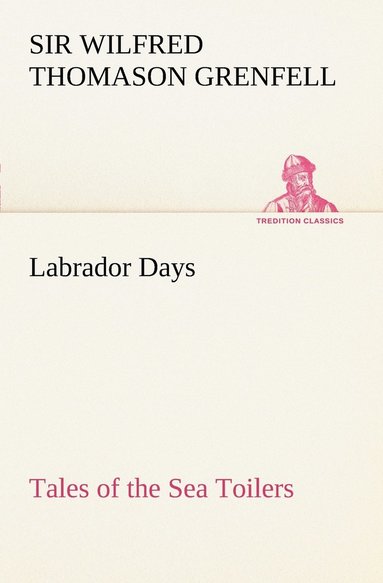 bokomslag Labrador Days Tales of the Sea Toilers