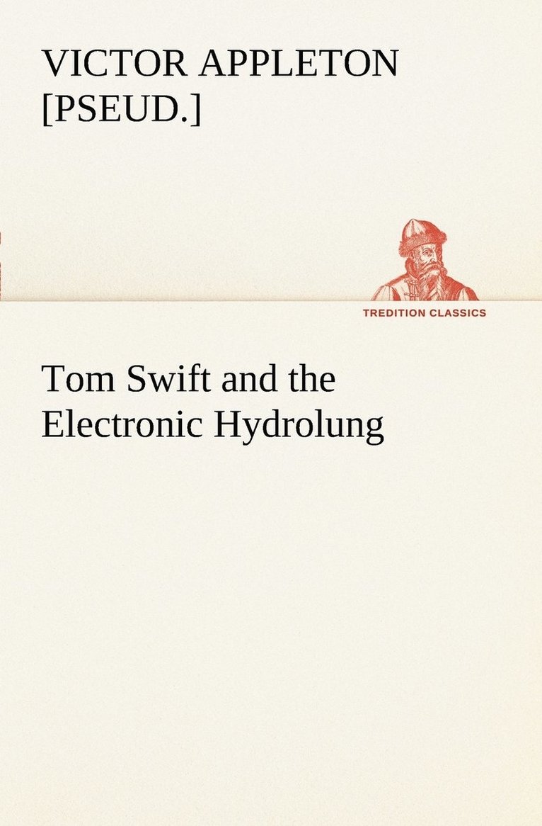 Tom Swift and the Electronic Hydrolung 1