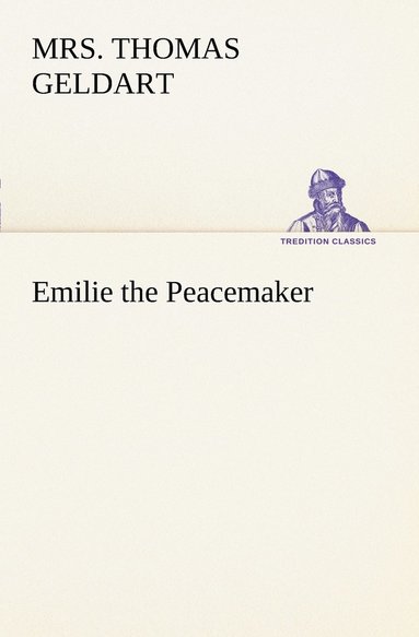 bokomslag Emilie the Peacemaker
