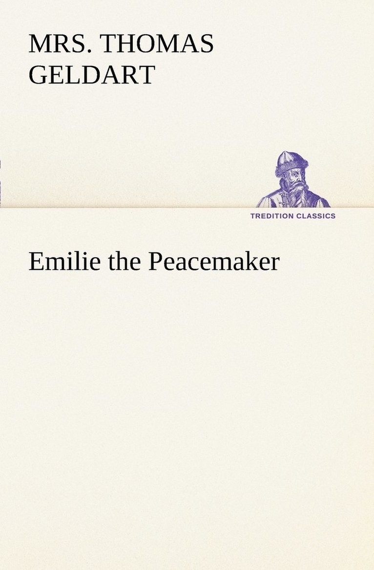 Thomas Geldart - Emilie the Peacemaker, Häftad