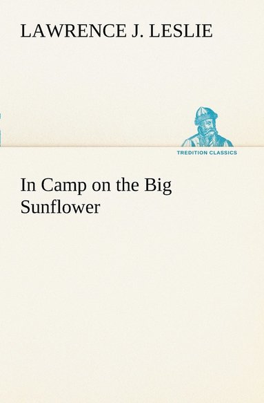 bokomslag In Camp on the Big Sunflower