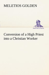 bokomslag Conversion of a High Priest into a Christian Worker