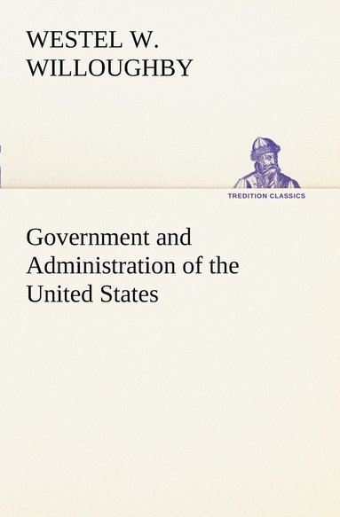 bokomslag Government and Administration of the United States