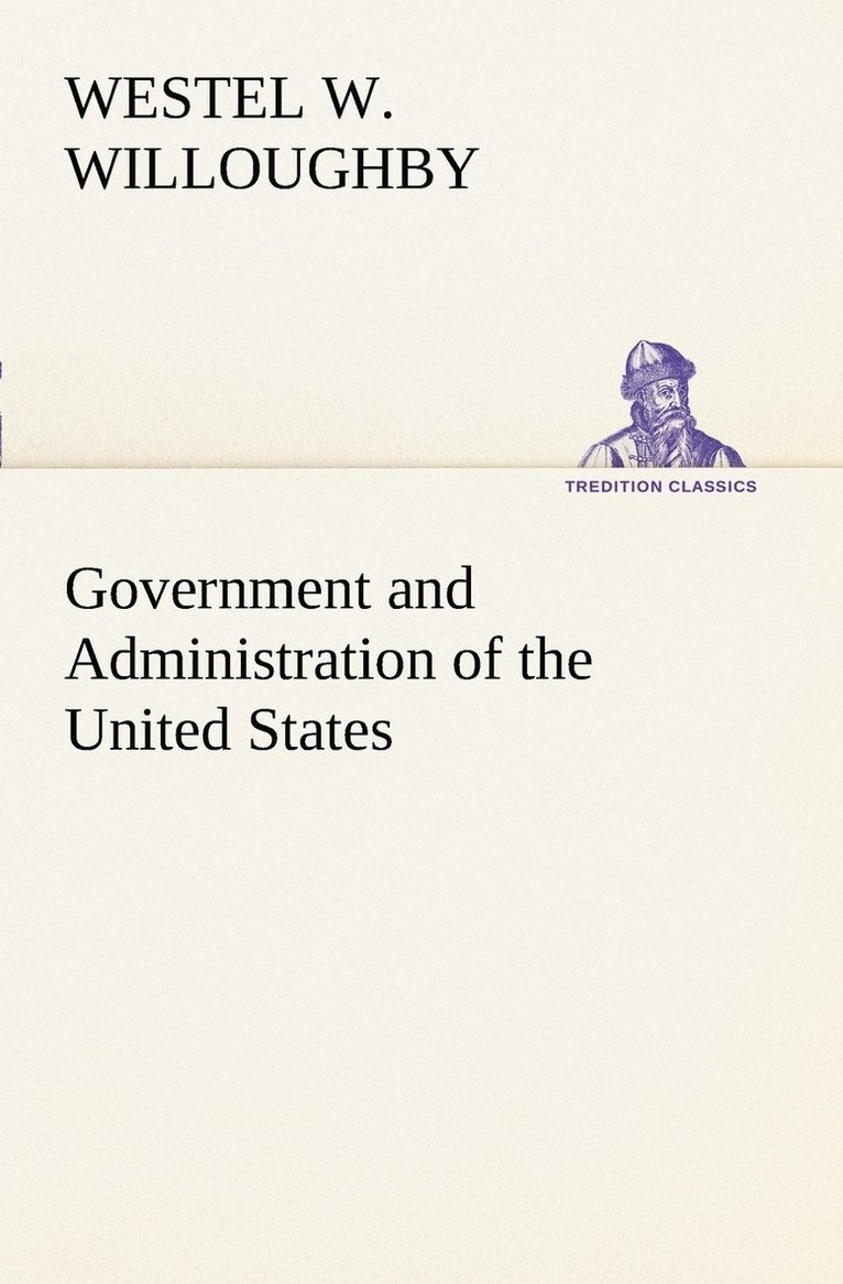 Government and Administration of the United States 1