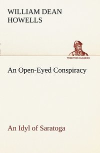 bokomslag Open-Eyed Conspiracy; an Idyl of Saratoga