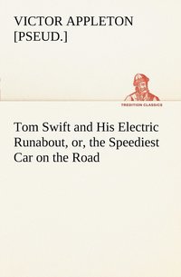 bokomslag Tom Swift and His Electric Runabout, or, the Speediest Car on the Road