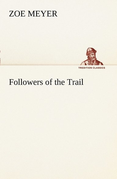 Zoe Meyer - Followers of the Trail, Häftad