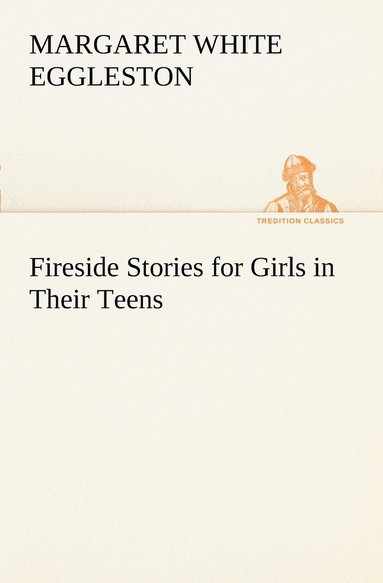 bokomslag Fireside Stories for Girls in Their Teens