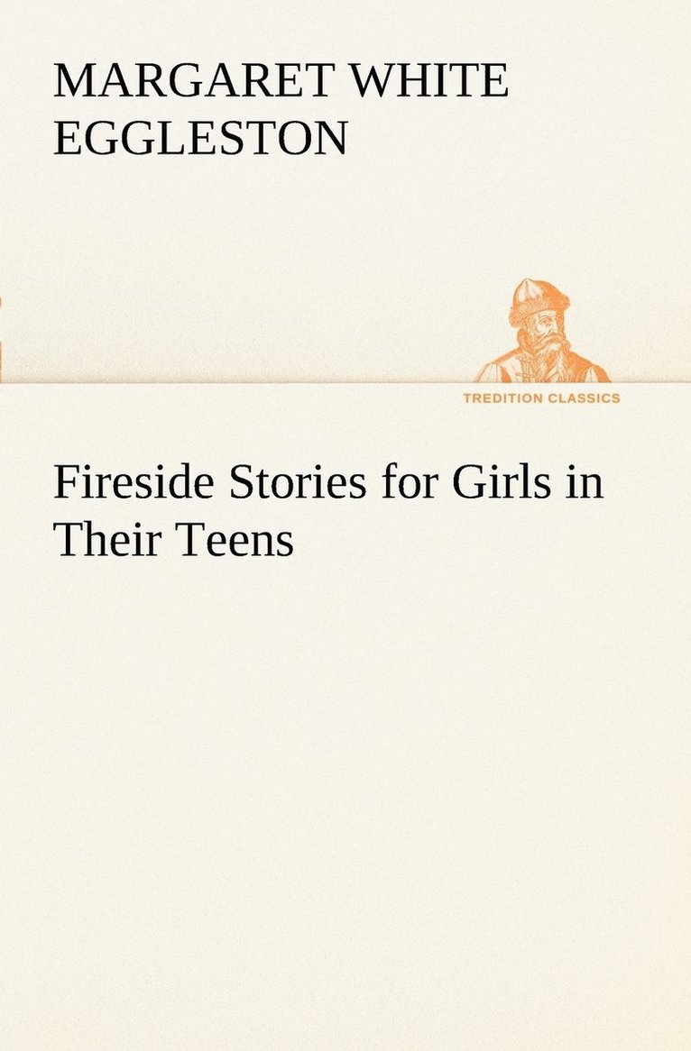 Fireside Stories for Girls in Their Teens 1