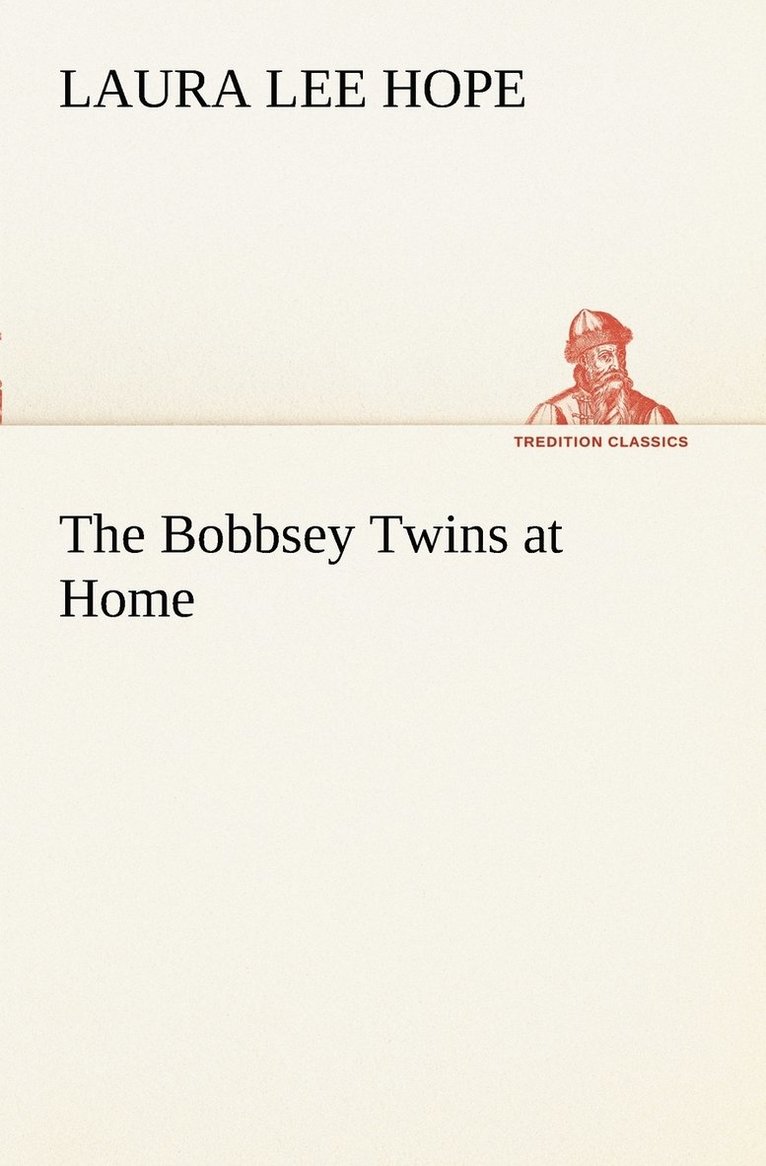 The Bobbsey Twins at Home 1