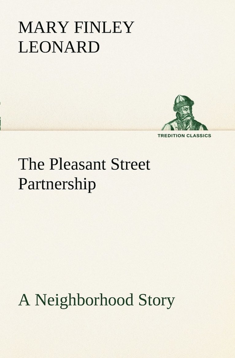 The Pleasant Street Partnership A Neighborhood Story 1