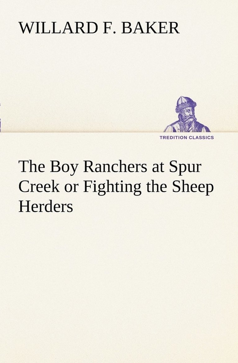 The Boy Ranchers at Spur Creek or Fighting the Sheep Herders 1