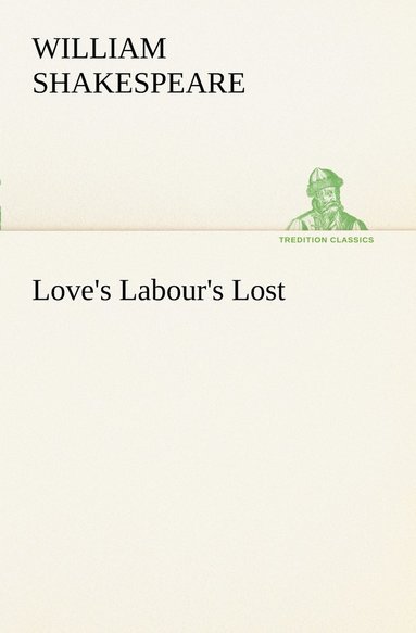 William Shakespeare - Love's Labour's Lost, Häftad