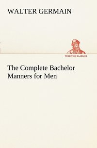 bokomslag Complete Bachelor Manners for Men