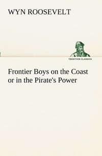 bokomslag Frontier Boys on the Coast or in the Pirate's Power